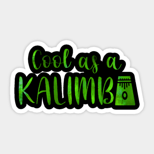 Cool as a Kalimba w graphic (green) Sticker